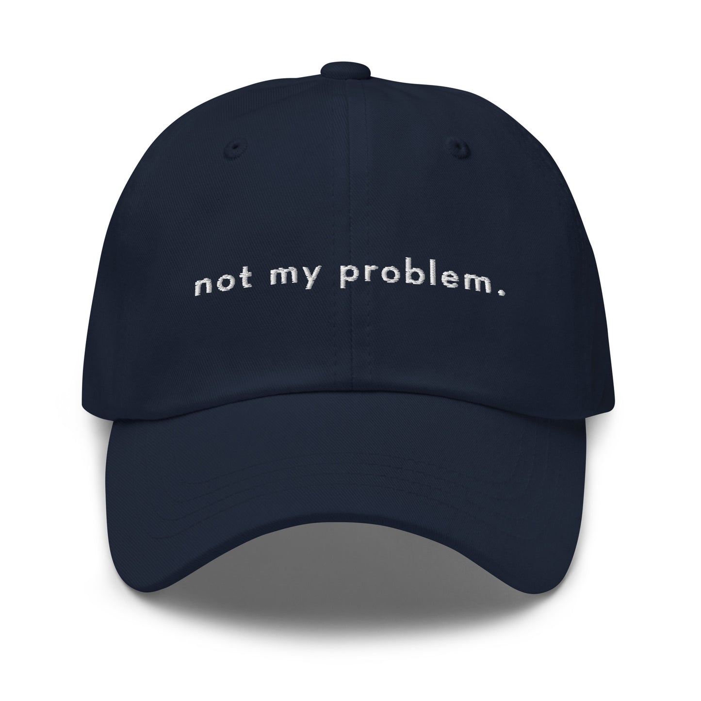 not-my-problem-classic-dad-cap in Black Classic dad cap with embroidered witty quote – Stay Witty classic baseball hat with adjustable strap and curved brim.